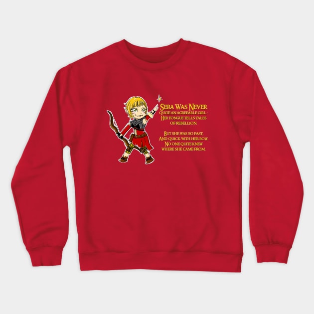 Sera Was Never Crewneck Sweatshirt by Rhaenys